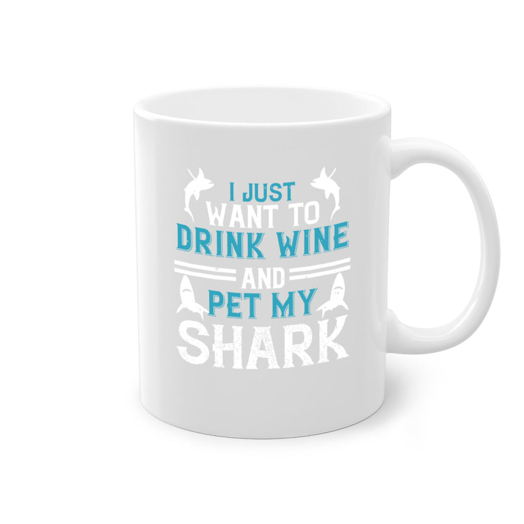 i just want to drink wine and pet my shark Style 80#- Shark-Fish-Mug / Coffee Cup