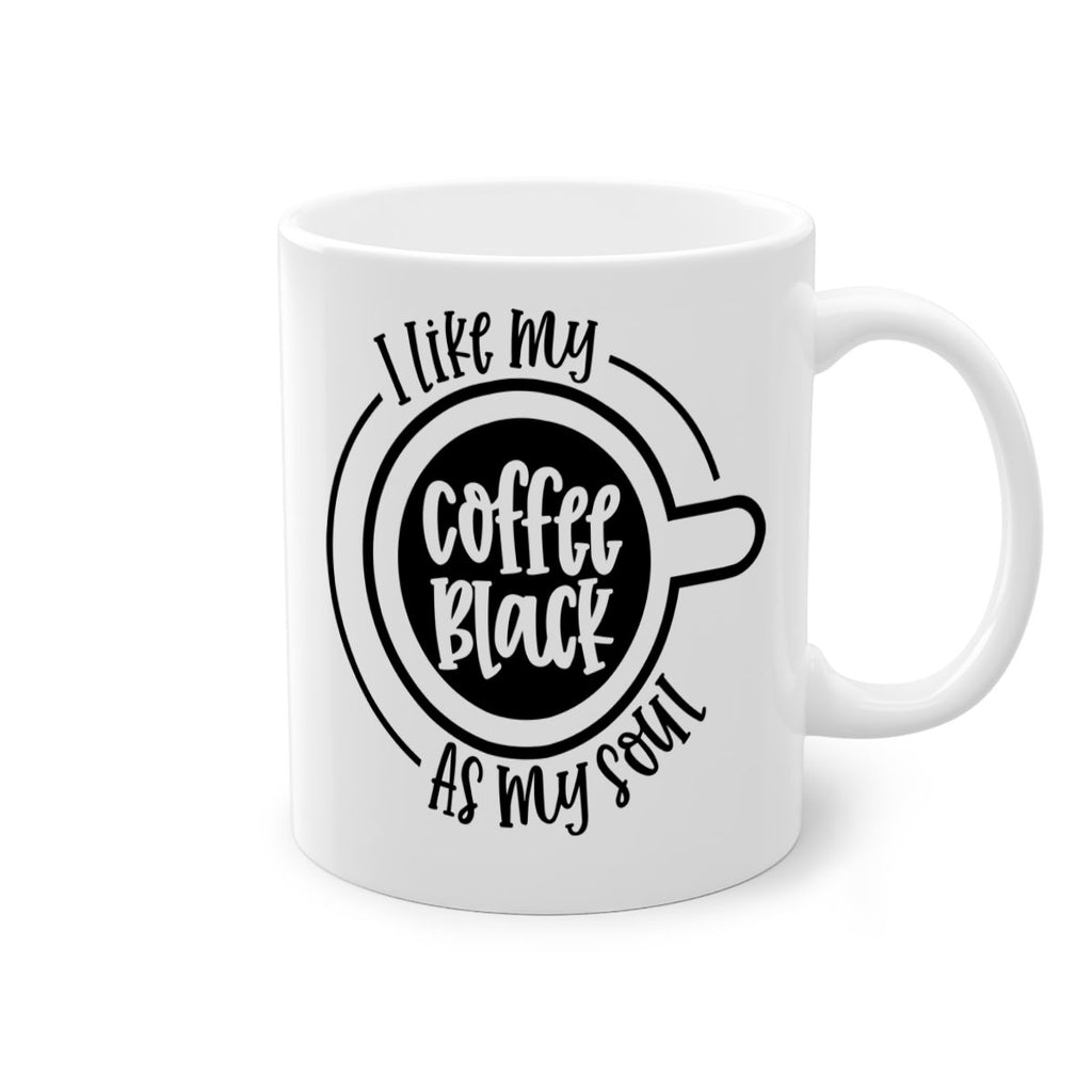 i like my coffee black as my soul 104#- coffee-Mug / Coffee Cup