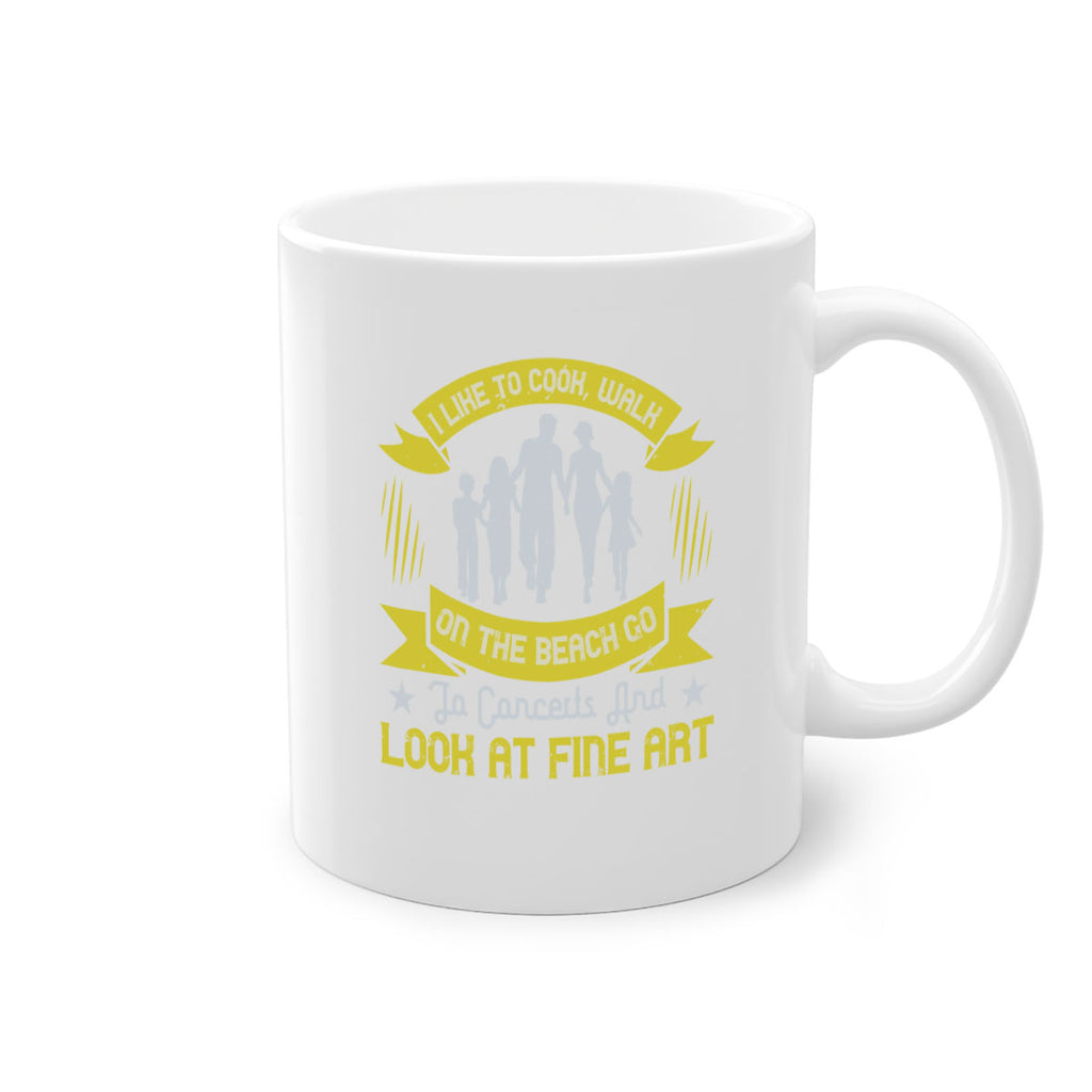 i like to cook walk on the beach go to concerts and look at fine art 69#- walking-Mug / Coffee Cup
