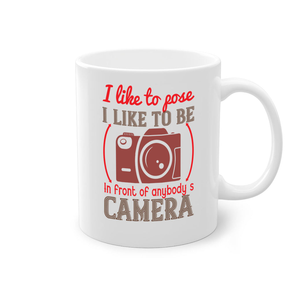 i like to pose i like to be 35#- photography-Mug / Coffee Cup