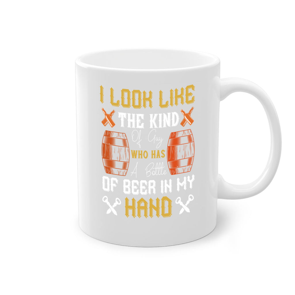 i look like the kind of guy who has a bottle of beer in my hand 76#- beer-Mug / Coffee Cup