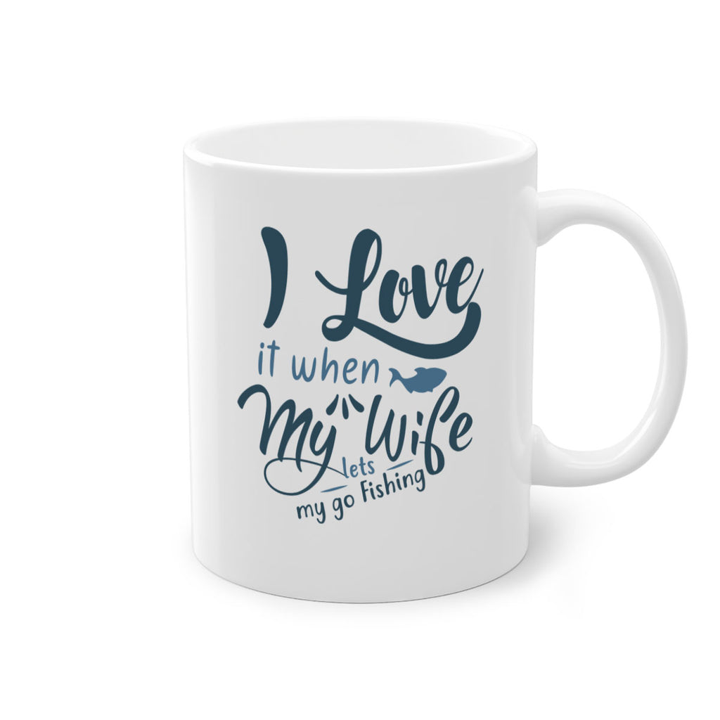 i love it when 100#- fishing-Mug / Coffee Cup