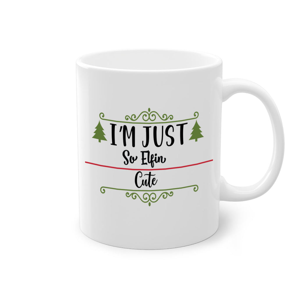 i m just so elfin cute style 341#- christmas-Mug / Coffee Cup