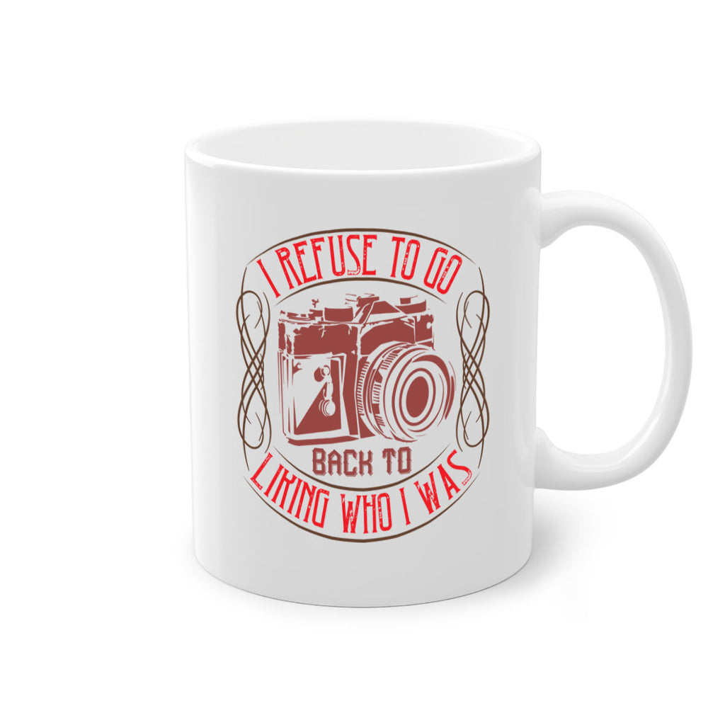 i refuse to go back to 34#- photography-Mug / Coffee Cup