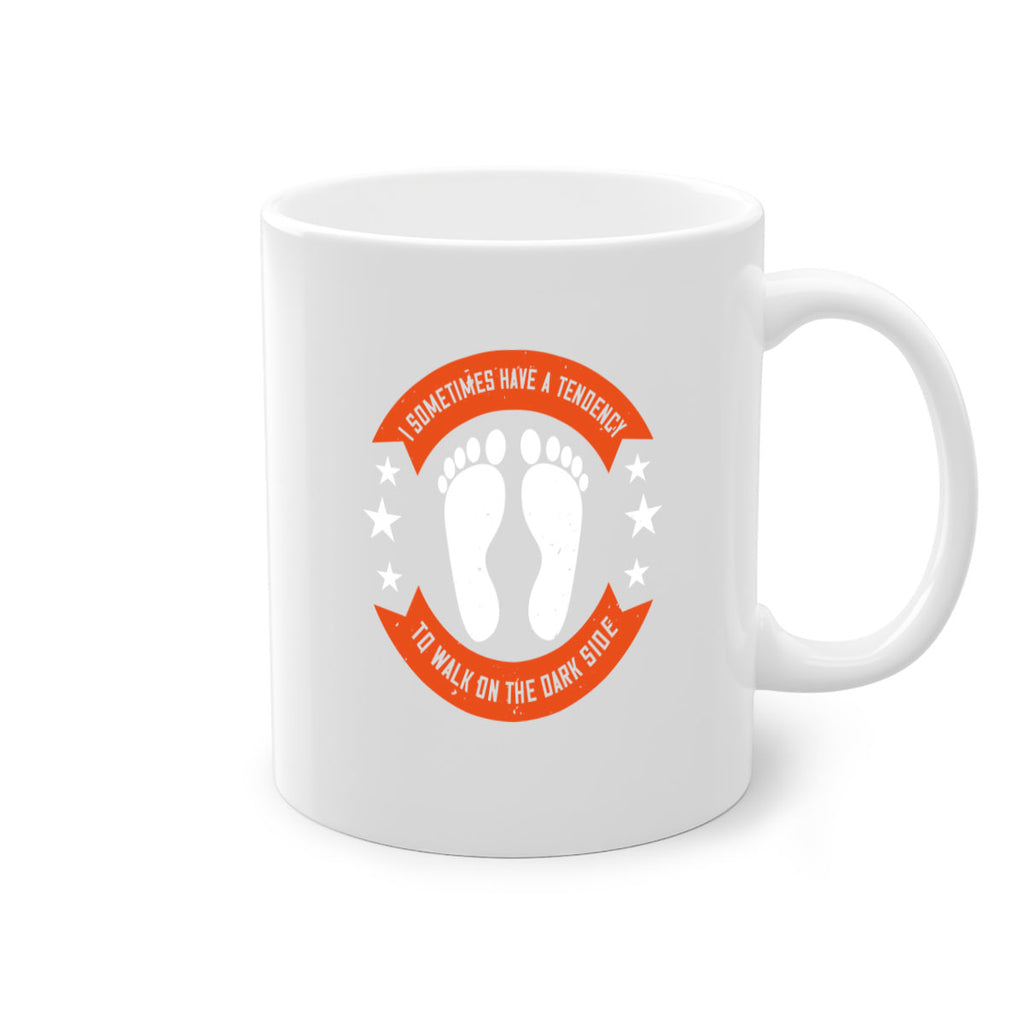 i sometimes have a tendency to walk on the dark side 63#- walking-Mug / Coffee Cup