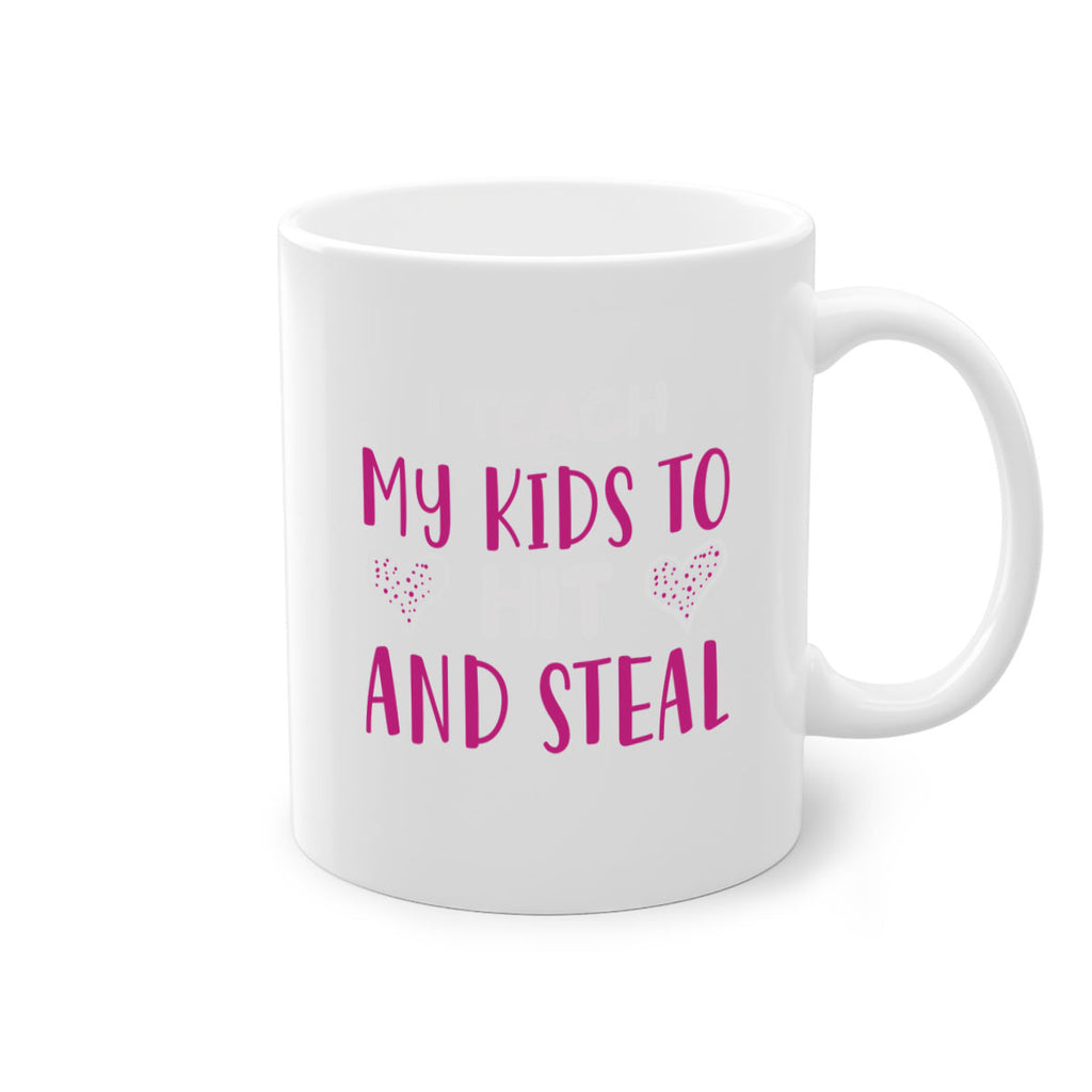 i teach my kids to hit and steal 152#- mom-Mug / Coffee Cup
