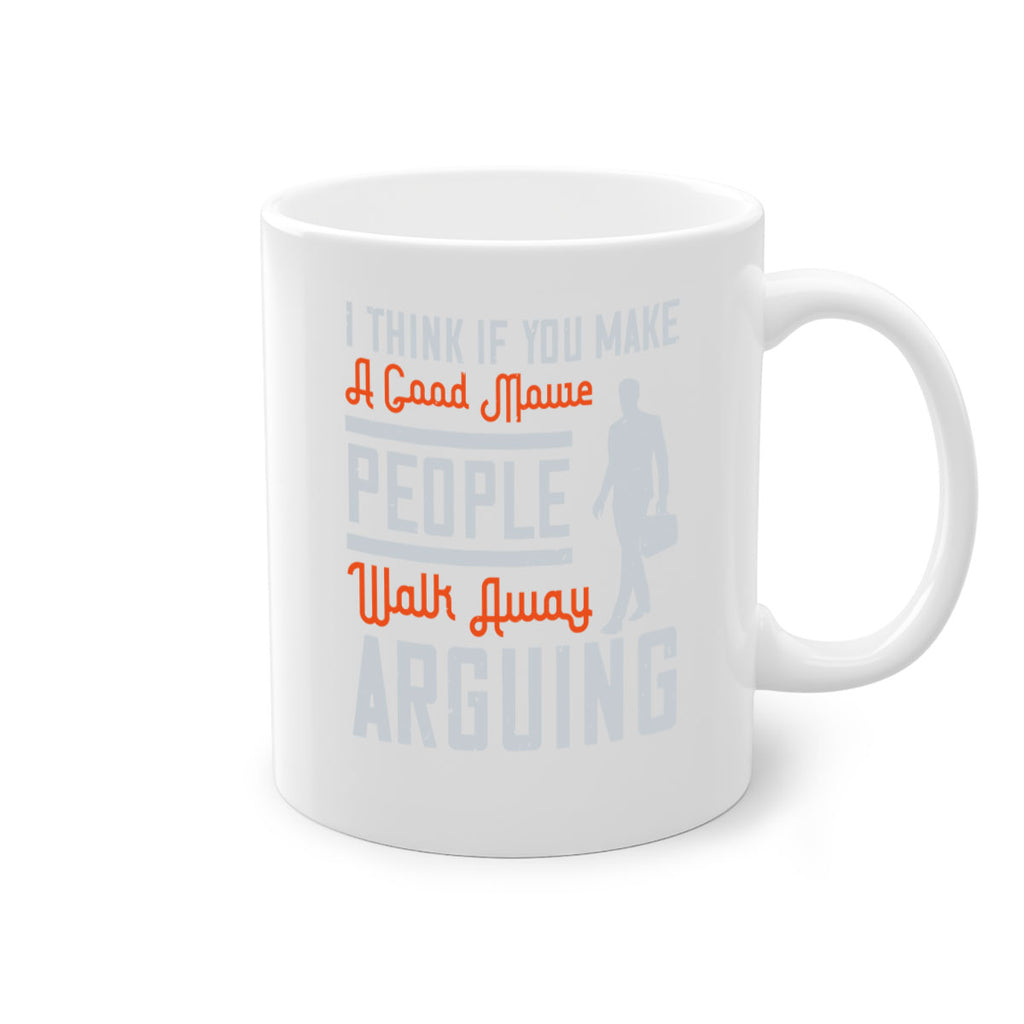 i think if you make a good movie people walk away arguing 61#- walking-Mug / Coffee Cup