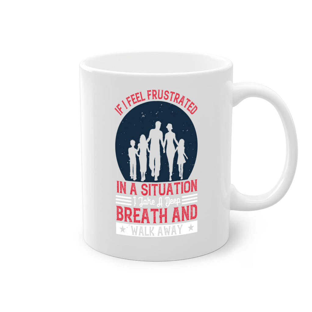 if i feel frustrated in a situation i take a deep breath and walk away 47#- walking-Mug / Coffee Cup