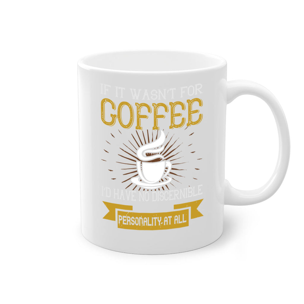 if it wasnt not coffee id have no discernible 243#- coffee-Mug / Coffee Cup
