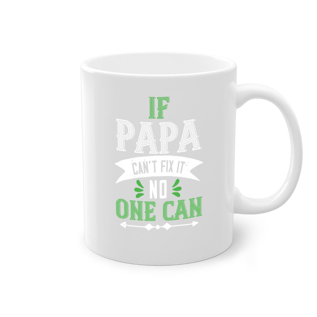 if papa cant fix it 31#- grandpa-Mug / Coffee Cup