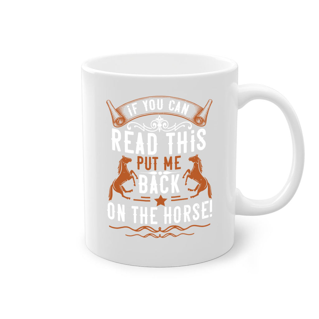 if you can read this put me back on the horse Style 37#- horse-Mug / Coffee Cup