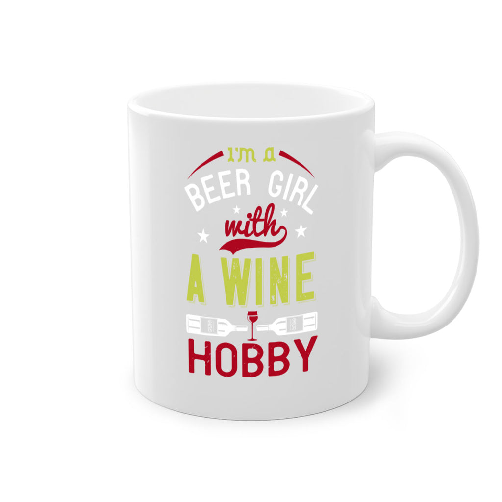 im a beer girl with a wine hobby 133#- wine-Mug / Coffee Cup