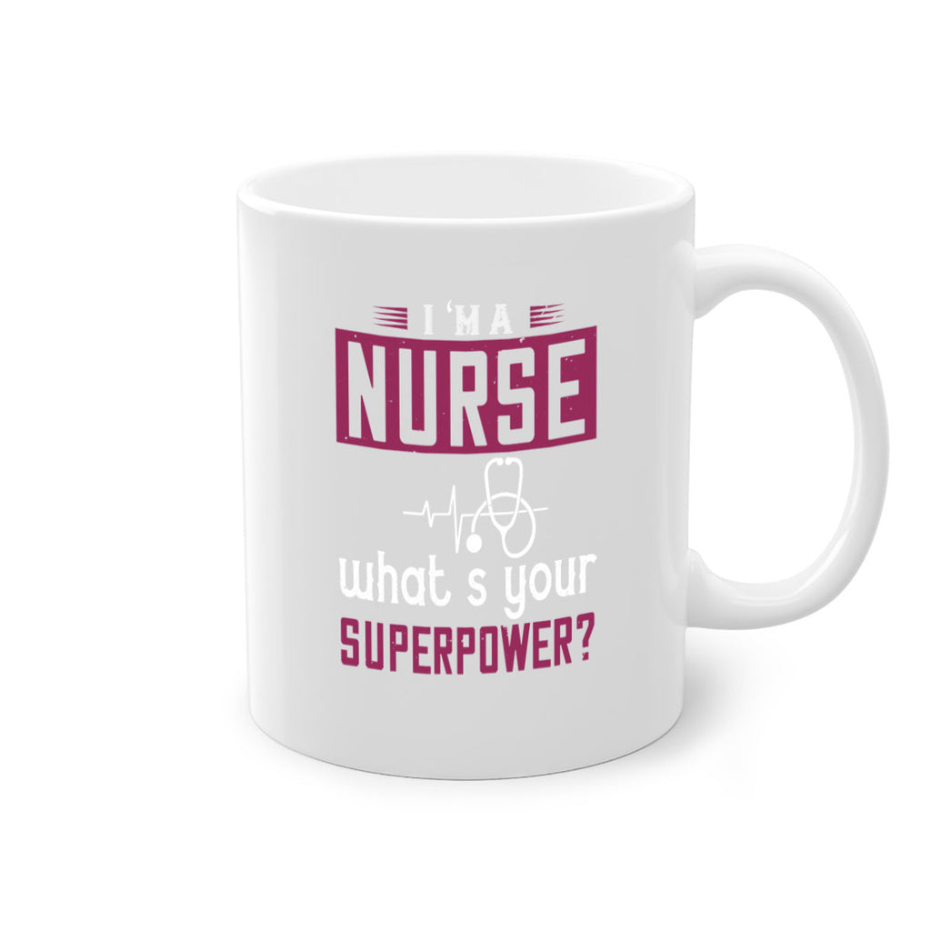 im anurse whats your superpower Style 302#- nurse-Mug / Coffee Cup