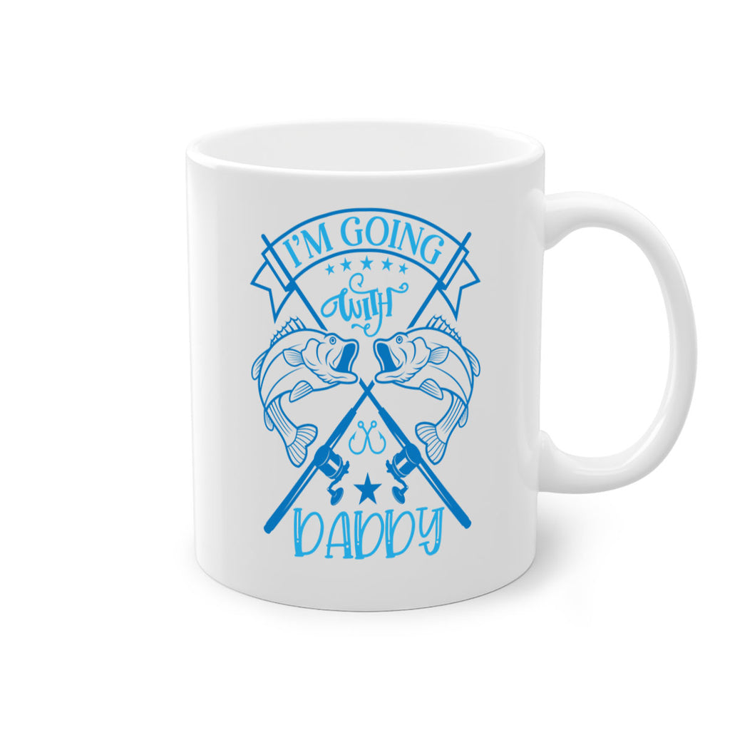 im going fishing with daddy 208#- fishing-Mug / Coffee Cup