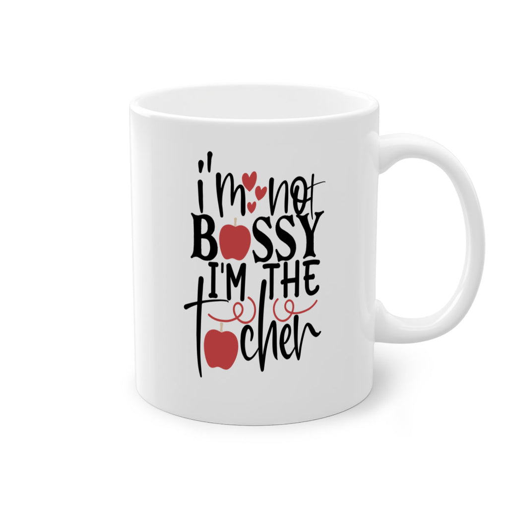 im not bossy im the teacher Style 174#- teacher-Mug / Coffee Cup