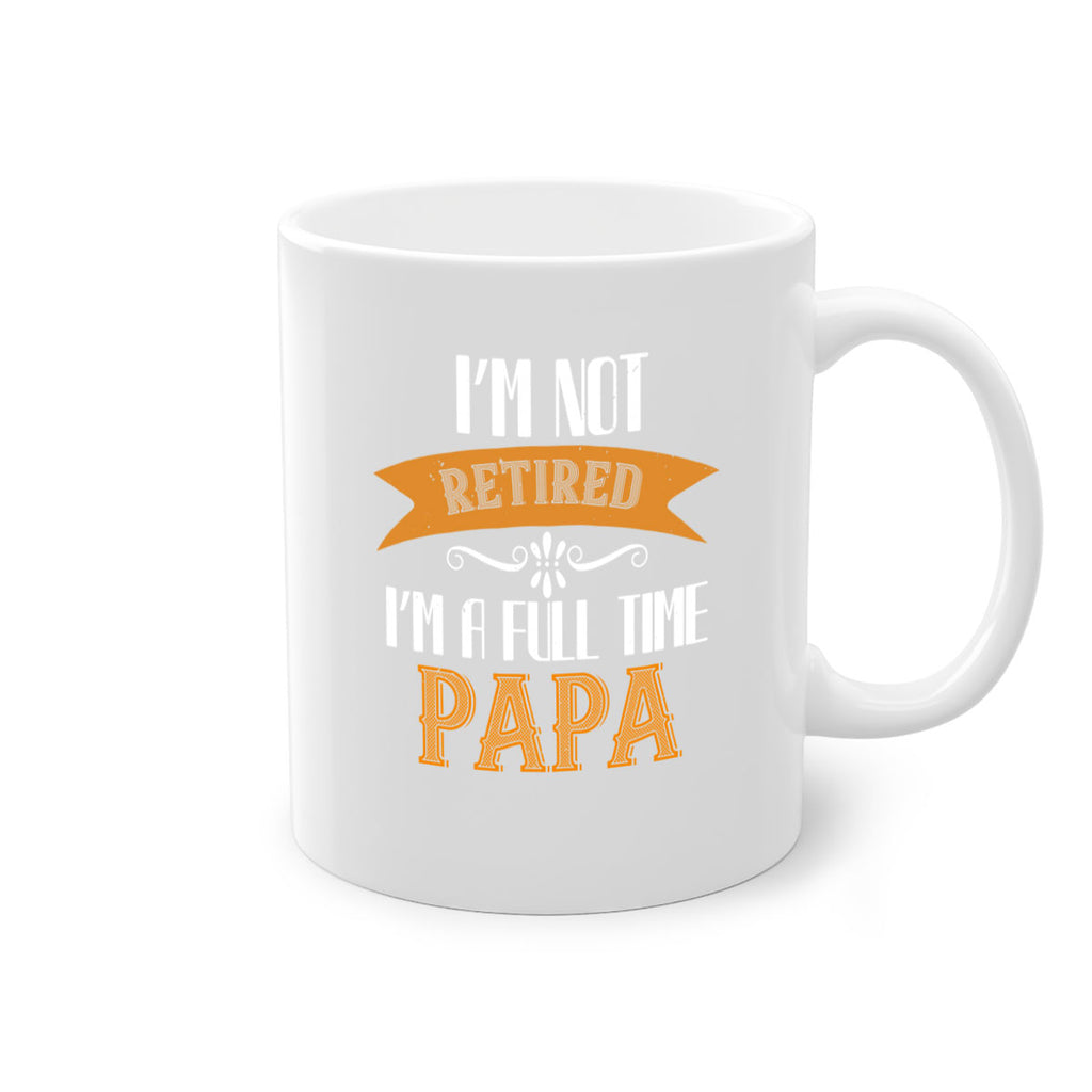 im not retired im a full time 36#- grandpa-Mug / Coffee Cup