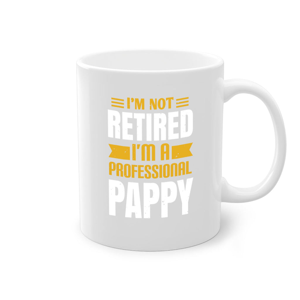 im not retired im a professional pappy 35#- grandpa-Mug / Coffee Cup