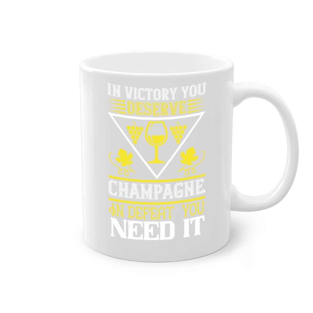 in victory you deserve champagne 76#- wine-Mug / Coffee Cup