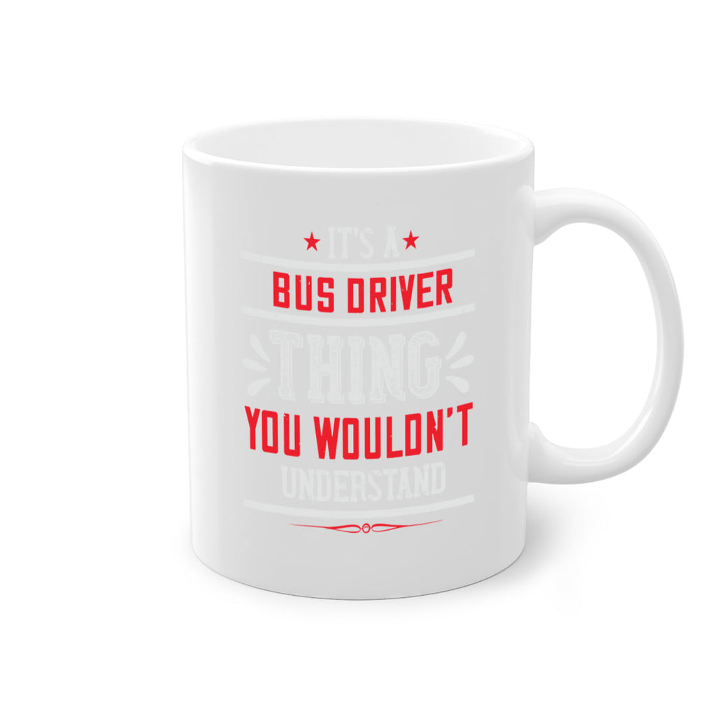 it’s a bus driver thing you wouldn’t understand Style 25#- bus driver-Mug / Coffee Cup