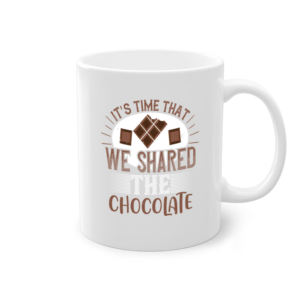 its time that we shared the chocolate 27#- chocolate-Mug / Coffee Cup