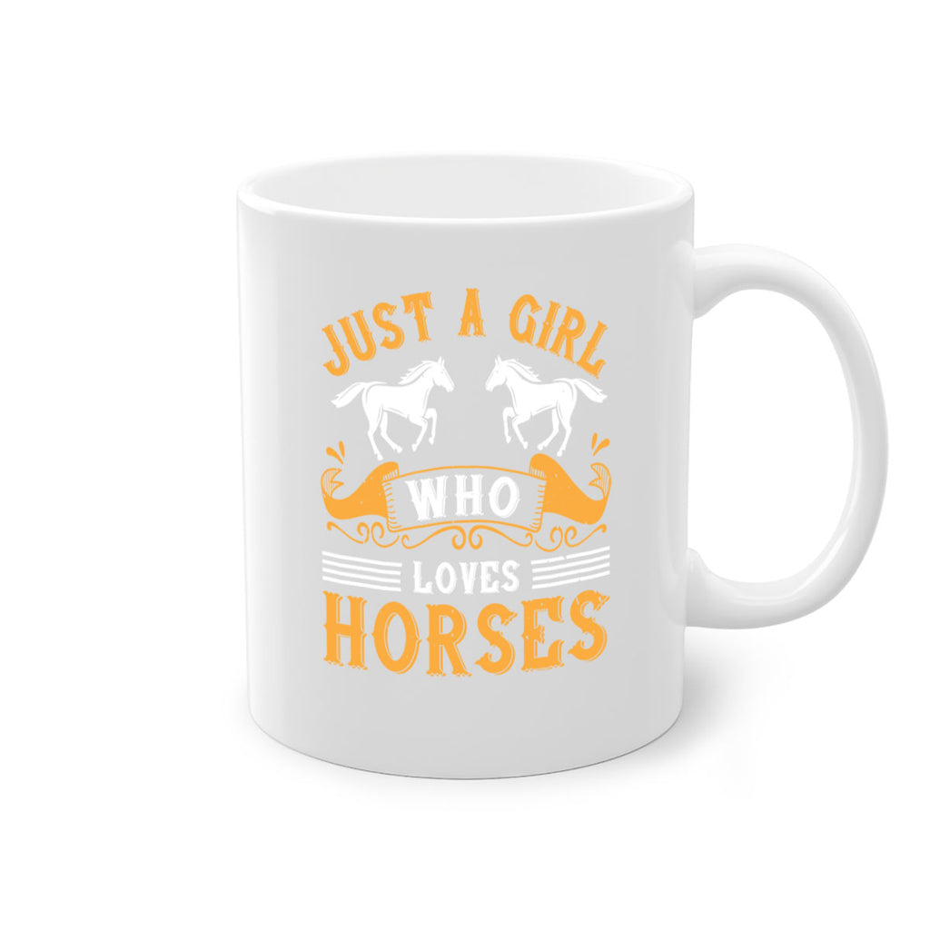 just a girl who loves horses Style 31#- horse-Mug / Coffee Cup
