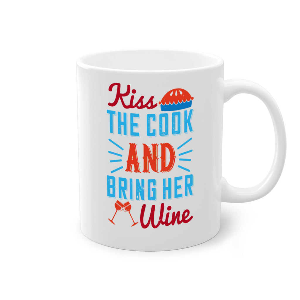 kiss the cook and bring her wine 129#- wine-Mug / Coffee Cup