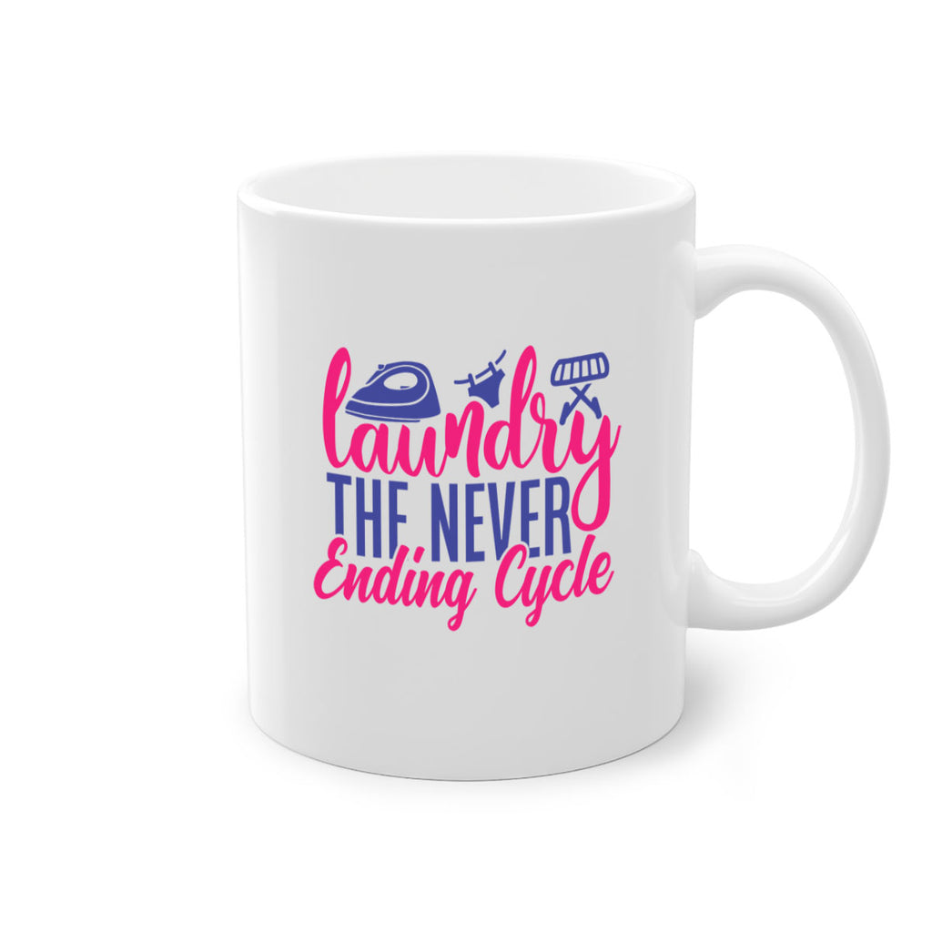 laundry the never ending cycle 6#- laundry-Mug / Coffee Cup