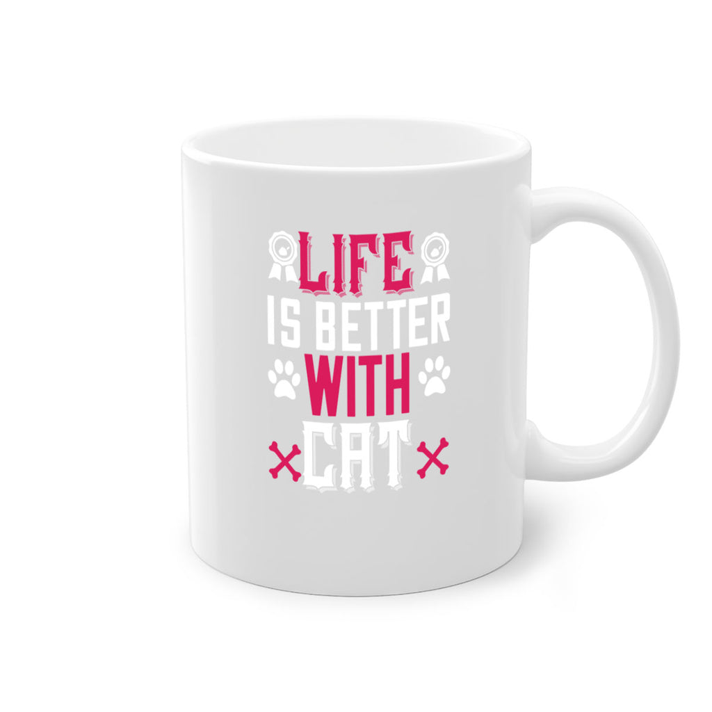 life is better with cat Style 65#- cat-Mug / Coffee Cup