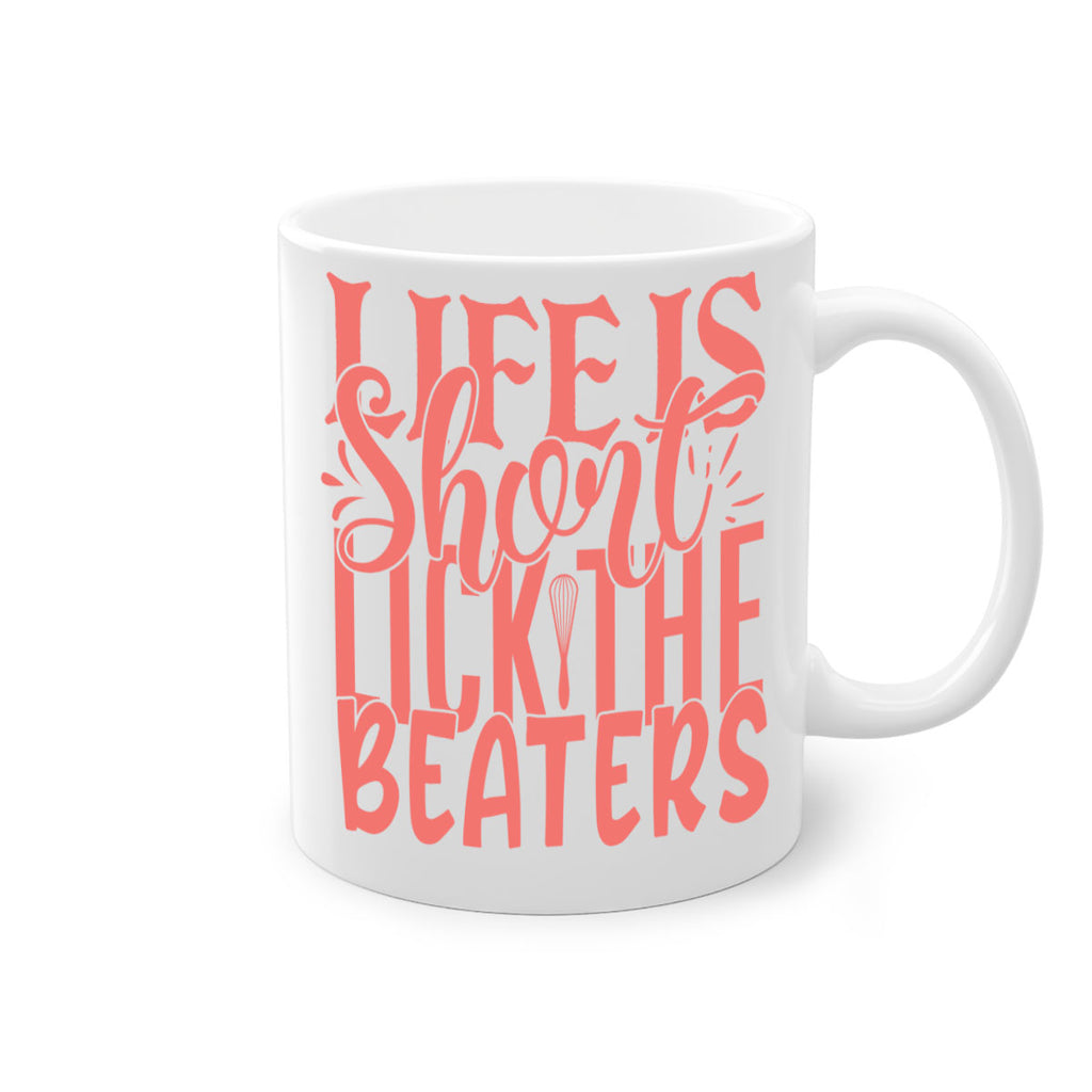 life is short lick the beaters 14#- kitchen-Mug / Coffee Cup