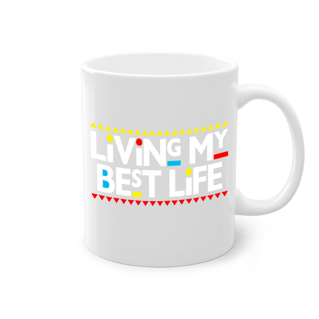 living my best life 97#- black words - phrases-Mug / Coffee Cup