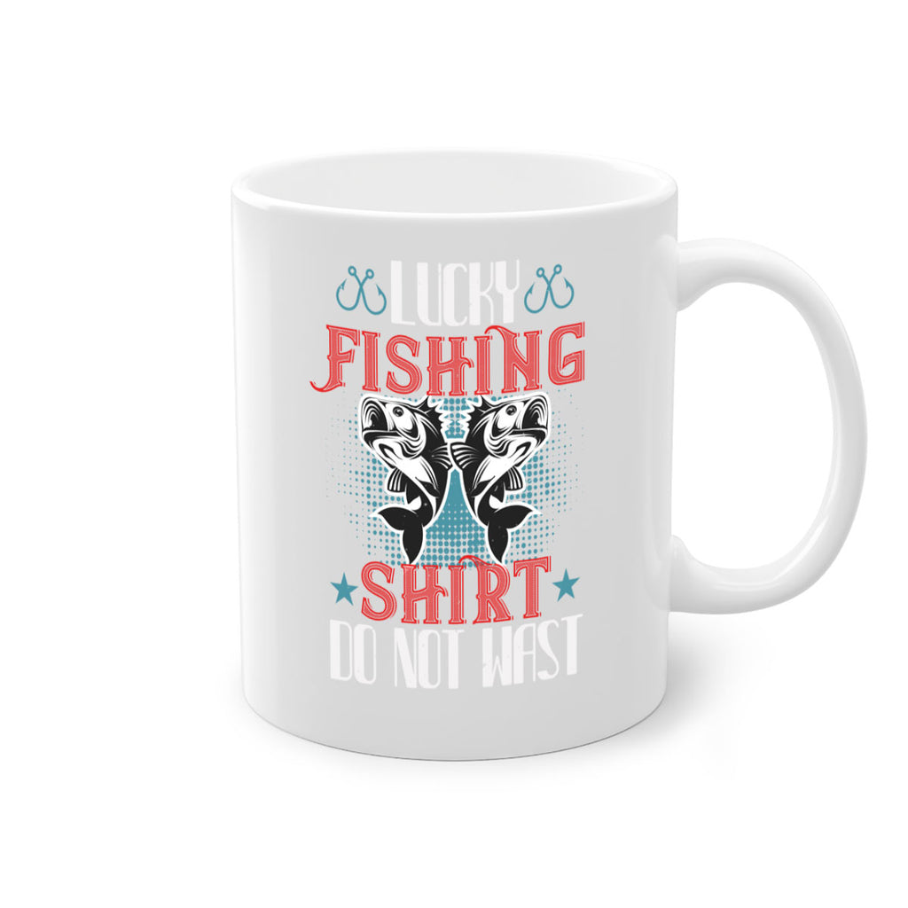 lucky fishing shirt do not wast 57#- fishing-Mug / Coffee Cup
