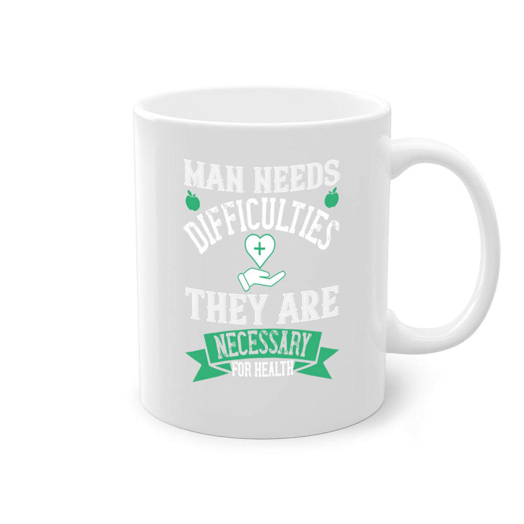 man needs dificultures Style 24#- World Health-Mug / Coffee Cup