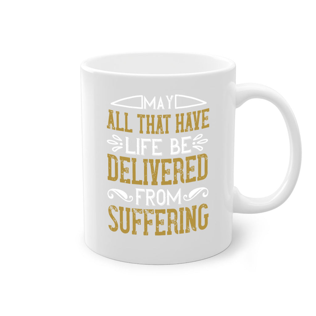 may all that have life be delivered from suffering 31#- vegan-Mug / Coffee Cup