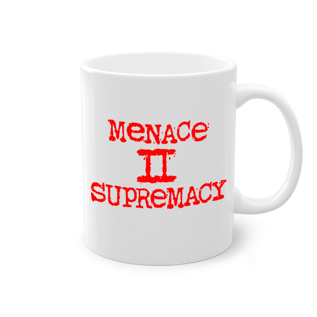 menace to supremacy 69#- black words - phrases-Mug / Coffee Cup