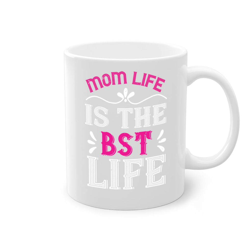 mom life is the best life 124#- mom-Mug / Coffee Cup