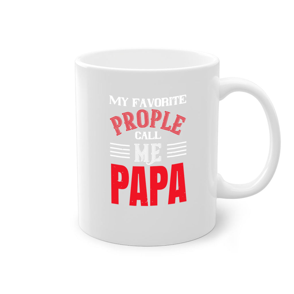 my favorite prople call me papa 27#- grandpa-Mug / Coffee Cup