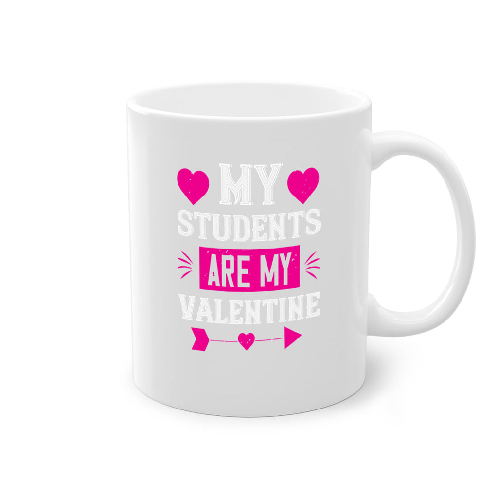 my student are my valentine 34#- valentines day-Mug / Coffee Cup