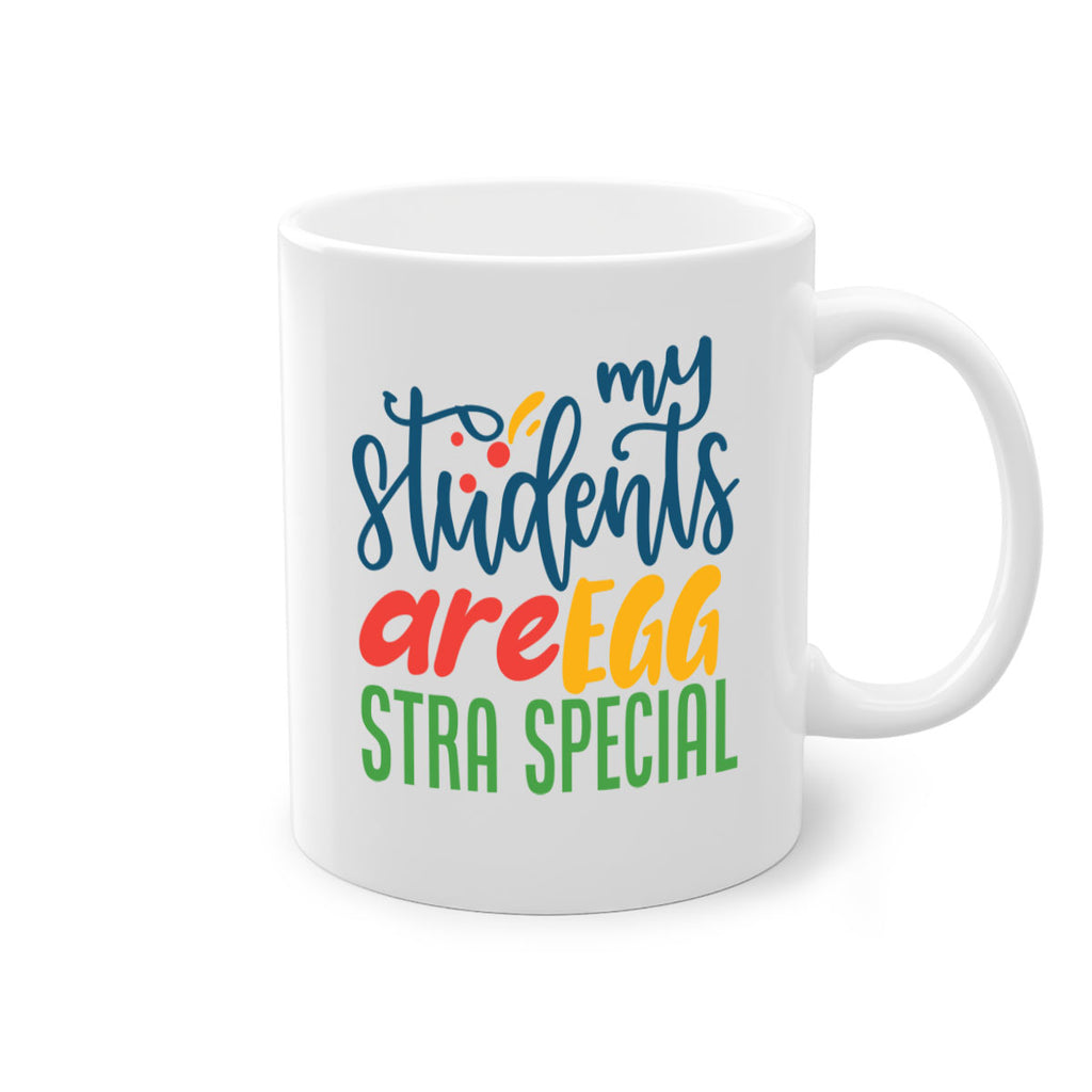 my students are egg strA special Style 171#- teacher-Mug / Coffee Cup