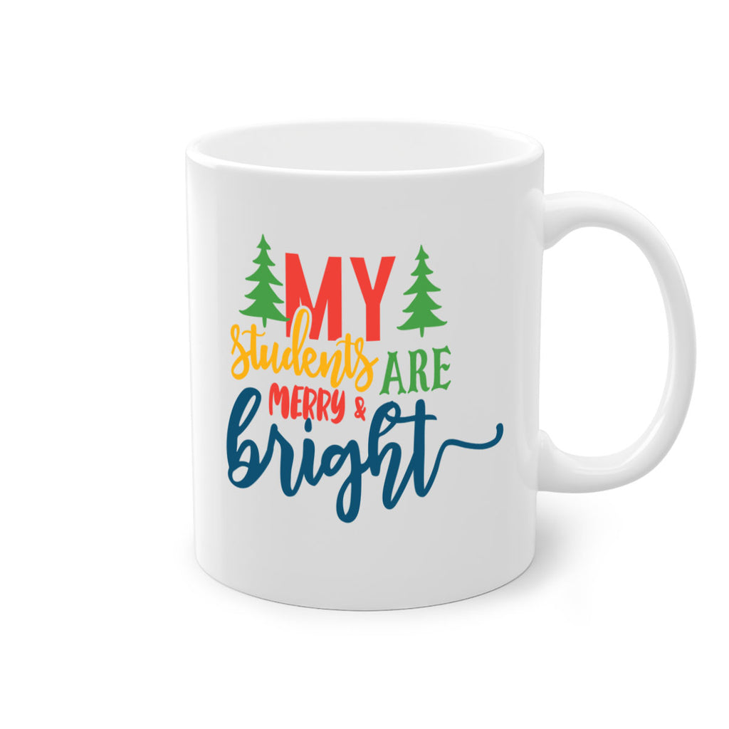 my students are merry bright Style 170#- teacher-Mug / Coffee Cup