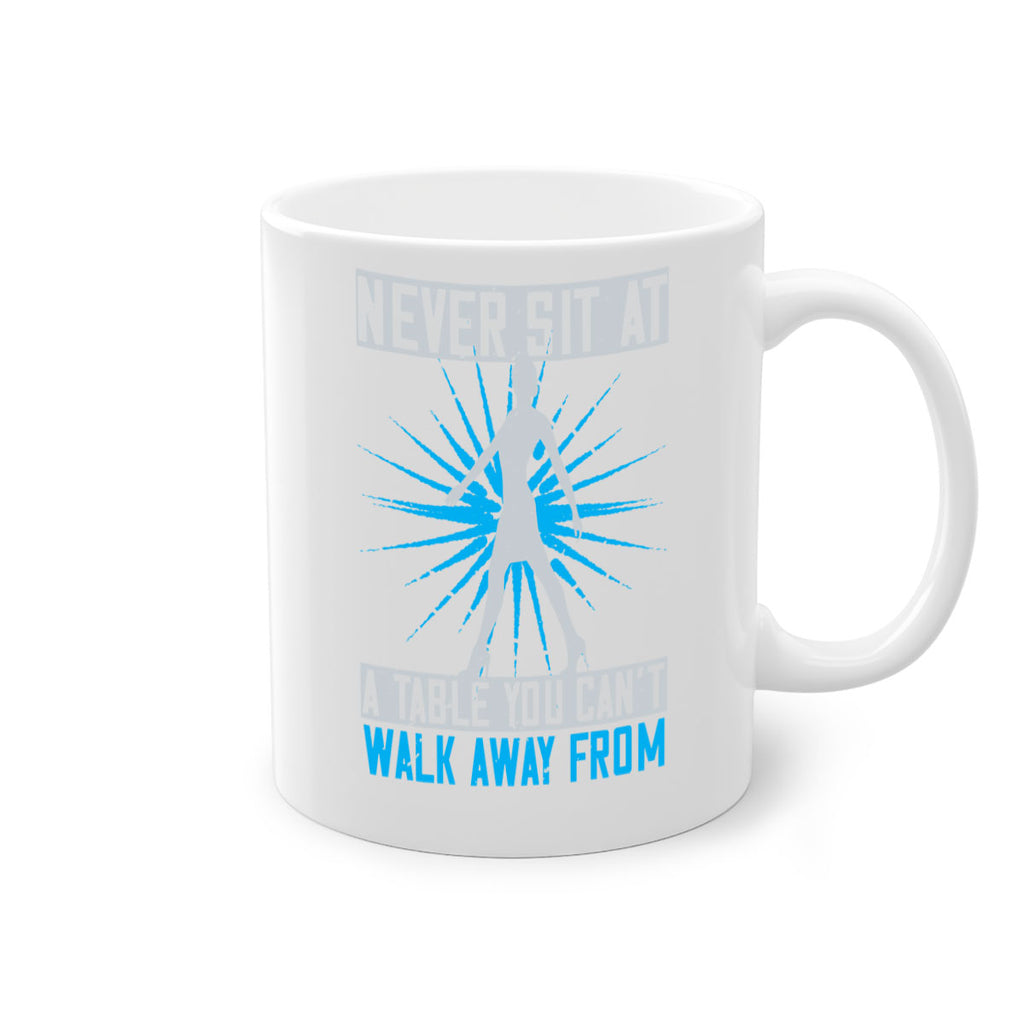 never sit at a table you cant walk away from 43#- walking-Mug / Coffee Cup