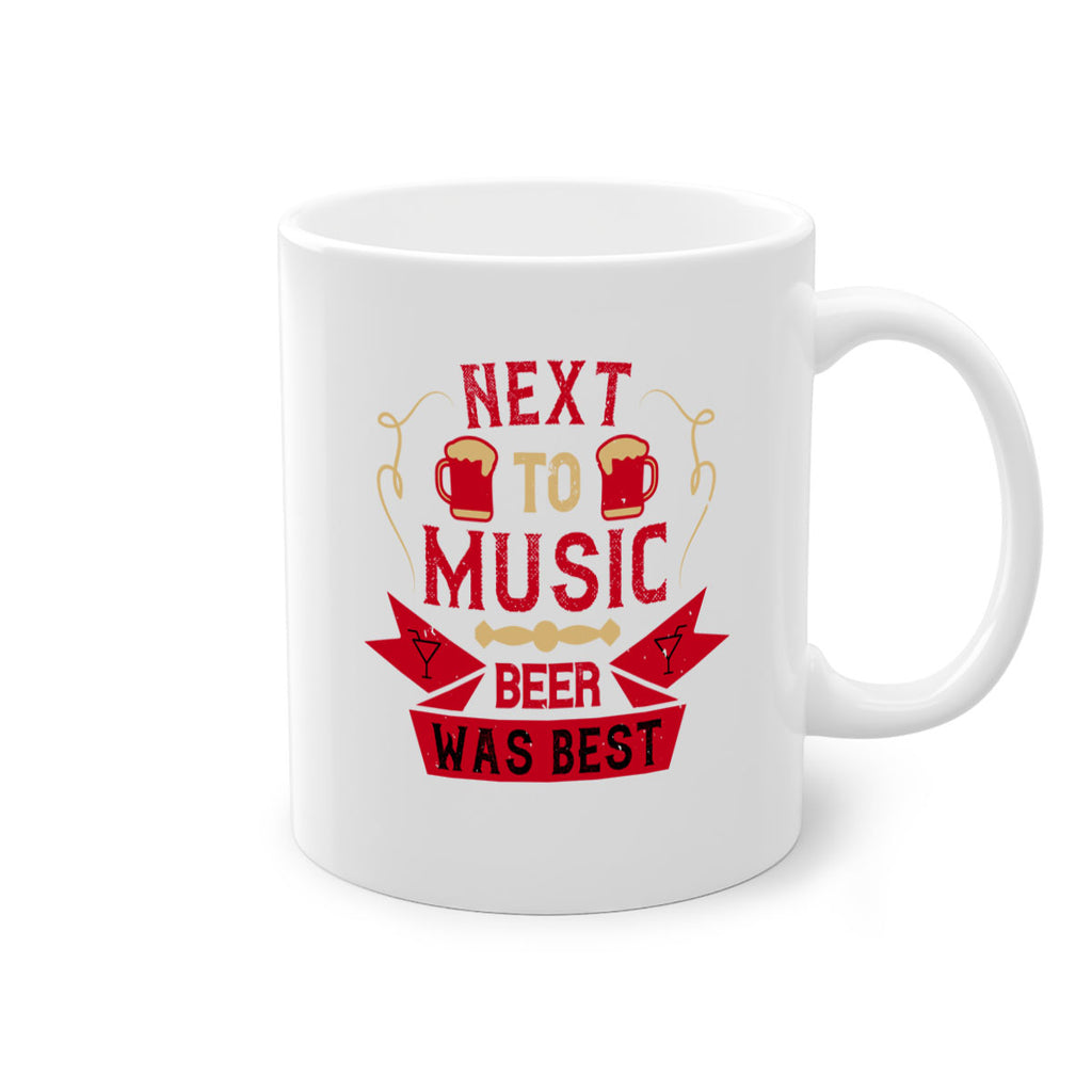 next to music beer was best 33#- drinking-Mug / Coffee Cup