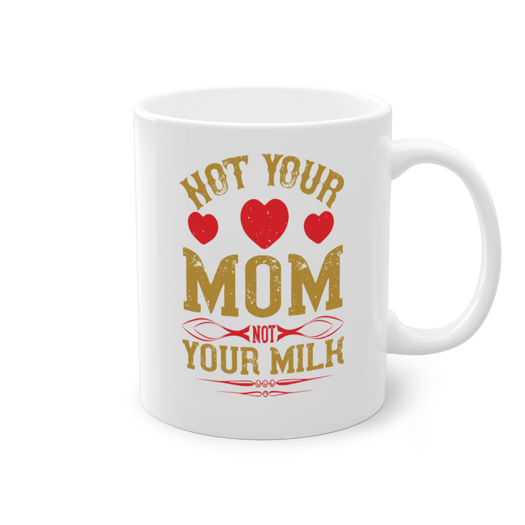 not your mom not your milk 119#- vegan-Mug / Coffee Cup