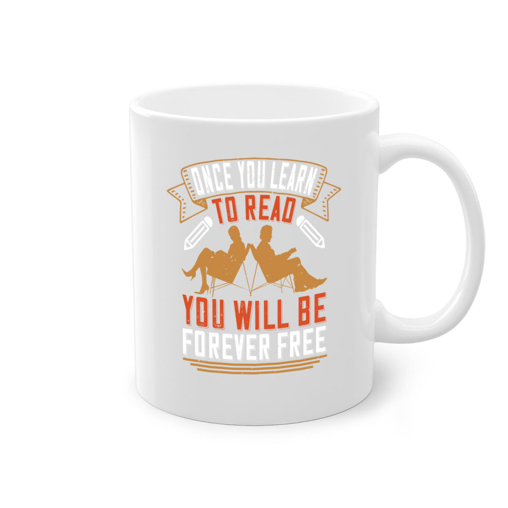 once you learn to read you will be forever free 55#- Reading - Books-Mug / Coffee Cup