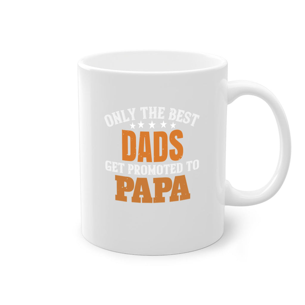 only the best dads get promoted to papa 24#- grandpa-Mug / Coffee Cup