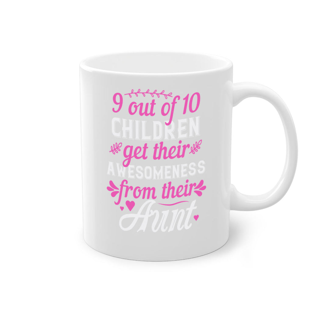 out of children get their awesomeness from their aunt Style 57#- aunt-Mug / Coffee Cup