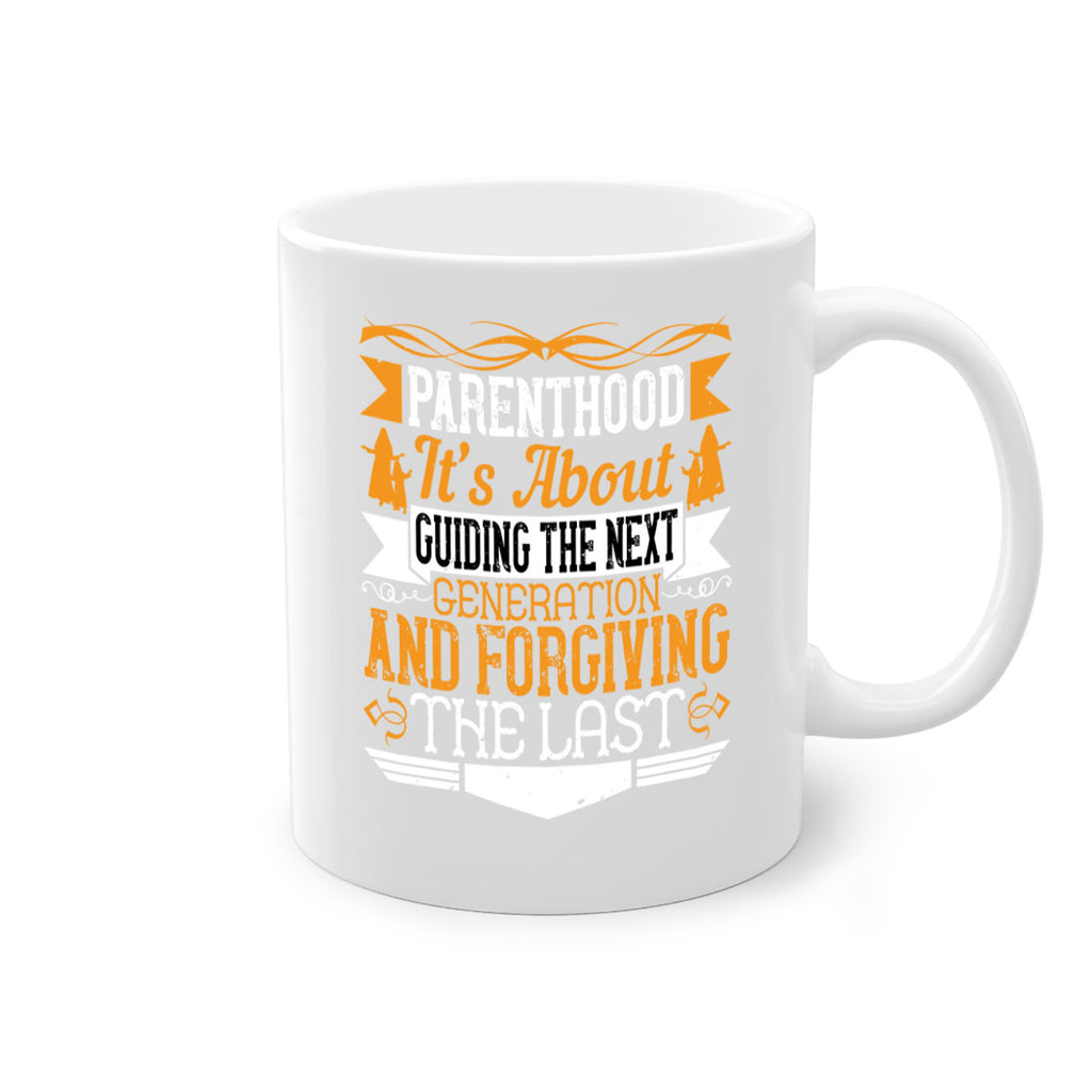parenthood…it’s about guiding the next generation and forgiving the last 30#- parents day-Mug / Coffee Cup