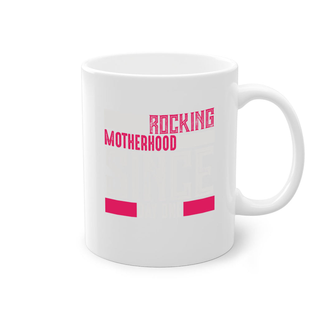 rocking motherhood since day one 68#- mom-Mug / Coffee Cup