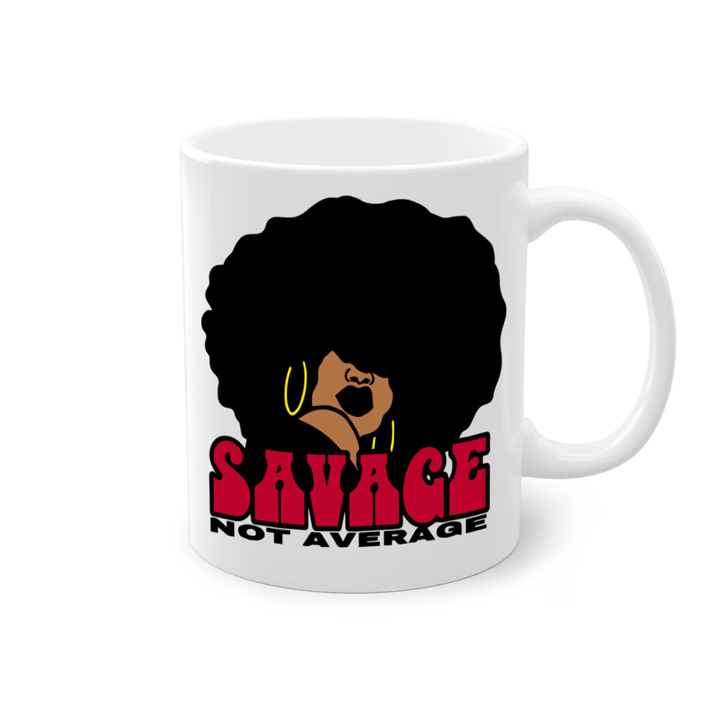 savage not average 1#- Black women - Girls-Mug / Coffee Cup