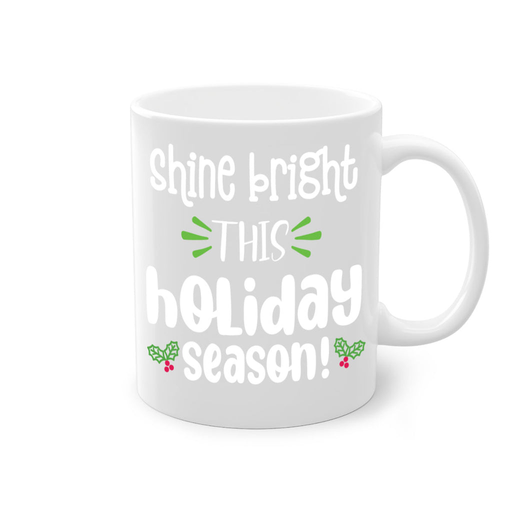 shine bright this holiday season! style 1172#- christmas-Mug / Coffee Cup