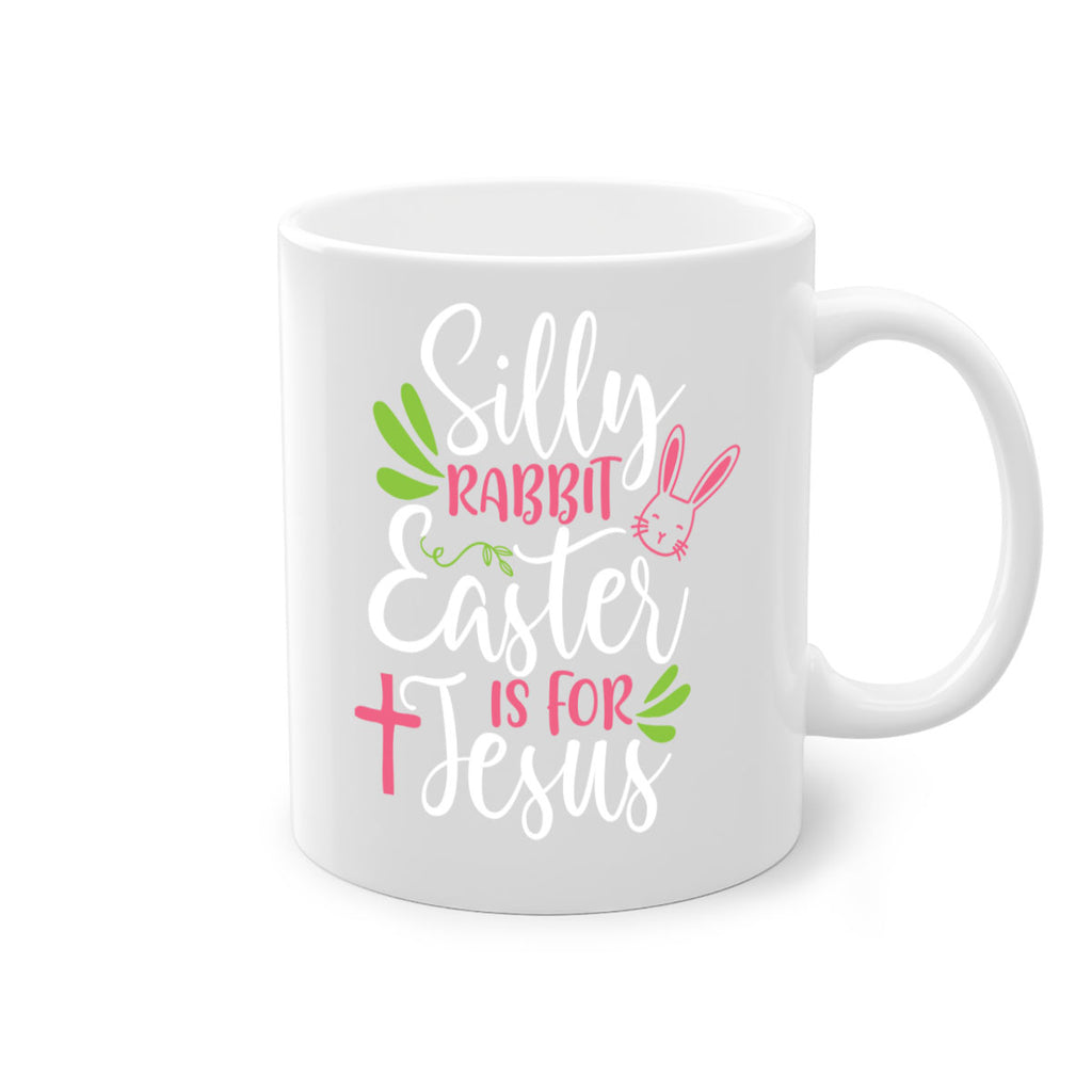 silly rabbit easter is for jesus 8#- easter-Mug / Coffee Cup